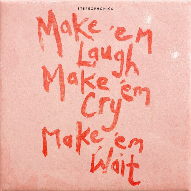 Stereophonics - Make 'Em Laugh, Make 'Em Cry, Make 'Em Wait Vinyl Vinyl