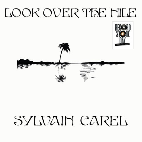 Sylvain Carel - Look Over The Nile Vinyl Vinyl