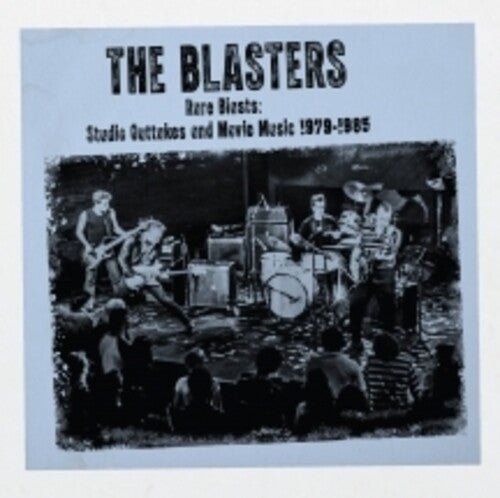 The Blasters - Rare Blasts: Studio Outtakes And Movie Music 1979 - 1985 Vinyl Vinyl