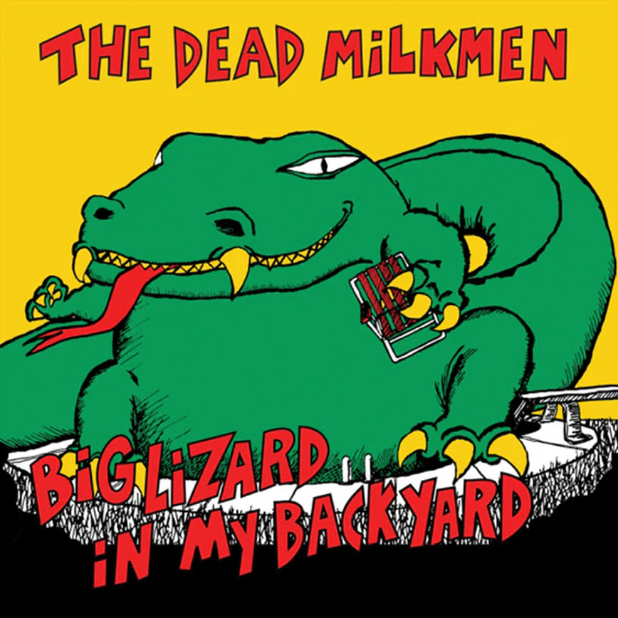 The Dead Milkmen - Big Lizard in My Backyard Vinyl Vinyl
