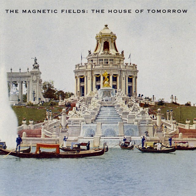 The Magnetic Fields - The House Of Tomorrow Vinyl Vinyl
