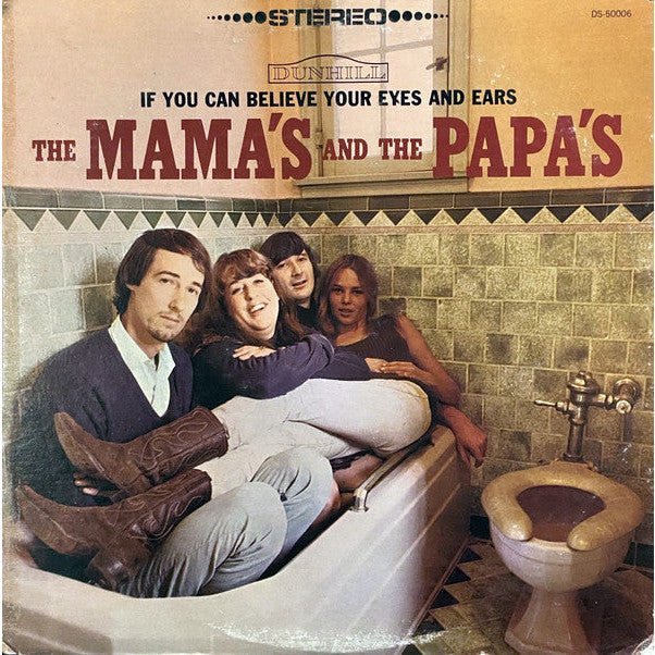 The Mamas & The Papas - If You Can Believe Your Eyes And Ears Vinyl