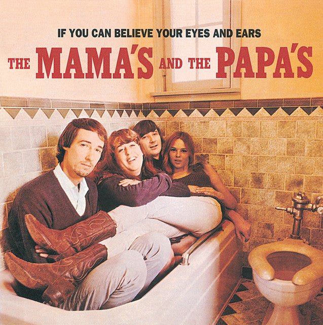 The Mamas & The Papas - If You Can Believe Your Eyes And Ears Vinyl Vinyl
