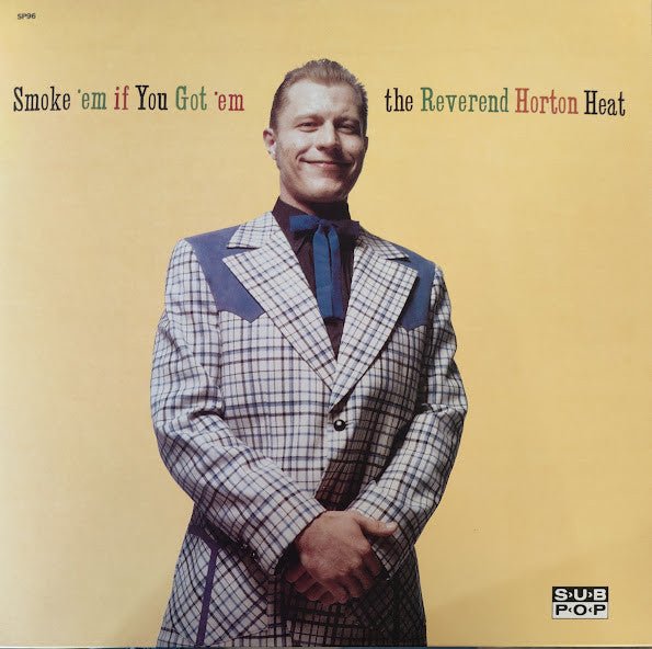 The Reverend Horton Heat - Smoke 'Em If You Got 'Em Vinyl Vinyl