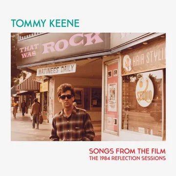 Tommy Keene, Songs From The Film - The 1984 Reflection Sessions Vinyl Vinyl