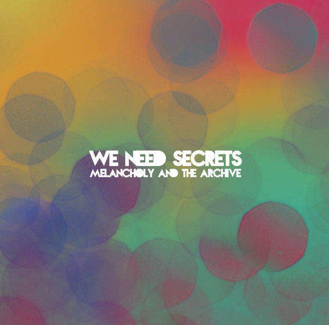 We Need Secrets - Melancholy And The Archive Vinyl