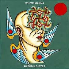 White Manna - Bleeding Eyes Vinyl Vinyl