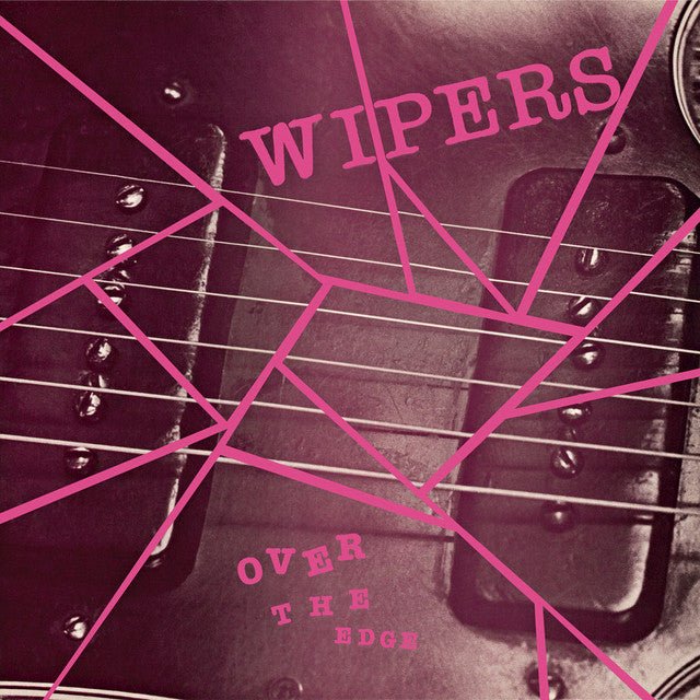 Wipers - Over The Edge Vinyl Vinyl