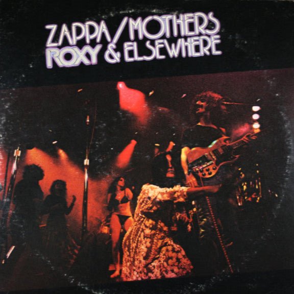 Zappa / Mothers - Roxy & Elsewhere Vinyl Vinyl