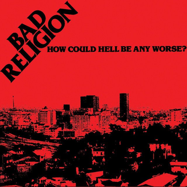 Bad Religion - How Could Hell Be Any Worse? Vinyl