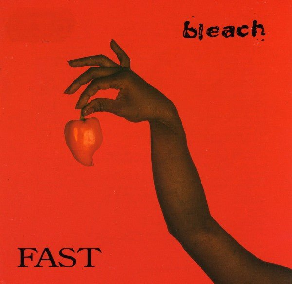 Bleach (3) - Fast - Saint Marie Records