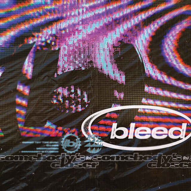 Bleed - Somebody's Closer Records & LPs Vinyl