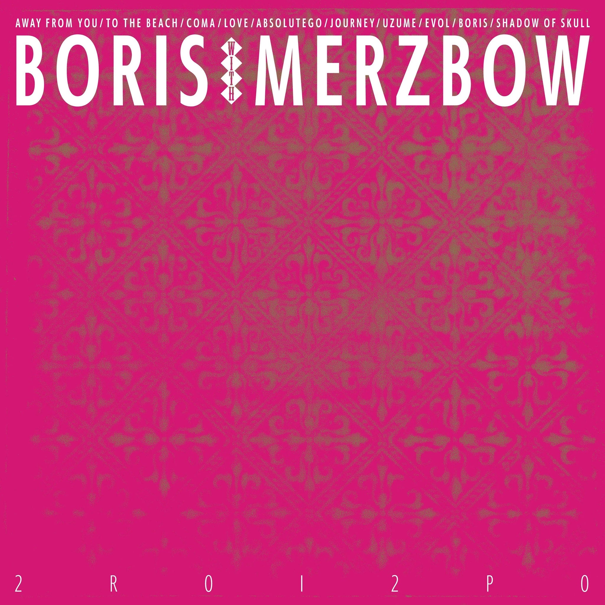 Boris With Merzbow - 2R0I2P0 Vinyl