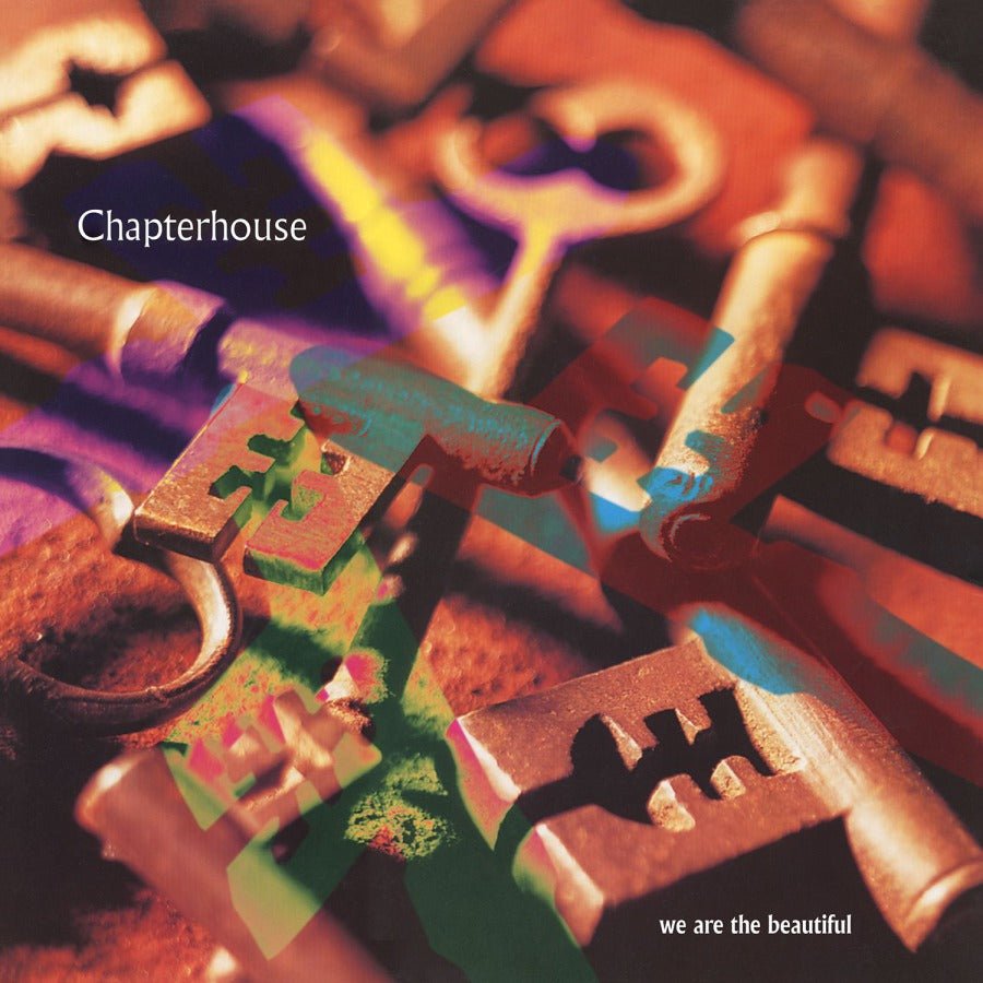 Chapterhouse - We Are The Beautiful Vinyl