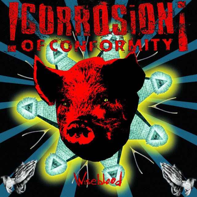 Corrosion Of Conformity - Wiseblood Vinyl