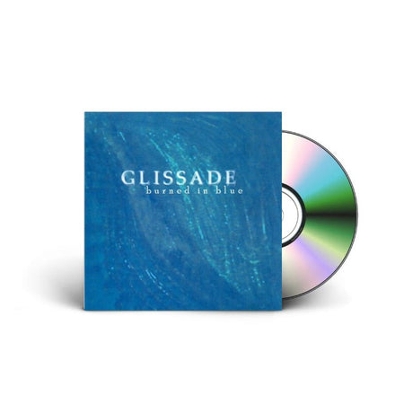 Glissade - Burned In Blue Music CDs Vinyl