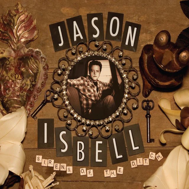 Jason Isbell - Sirens Of The Ditch Vinyl