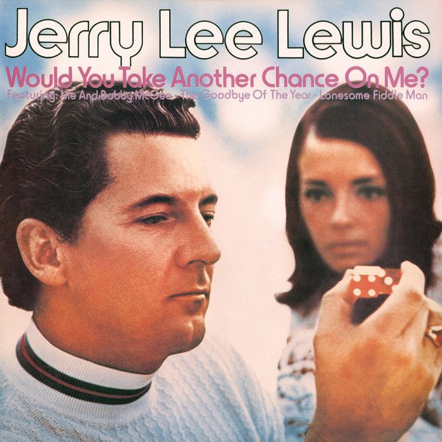 Jerry Lee Lewis - Would You Take Another Chance On Me? Vinyl