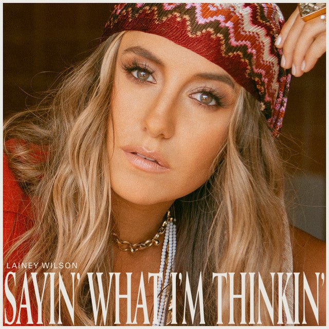 Lainey Wilson - Sayin' What I'm Thinkin' Vinyl