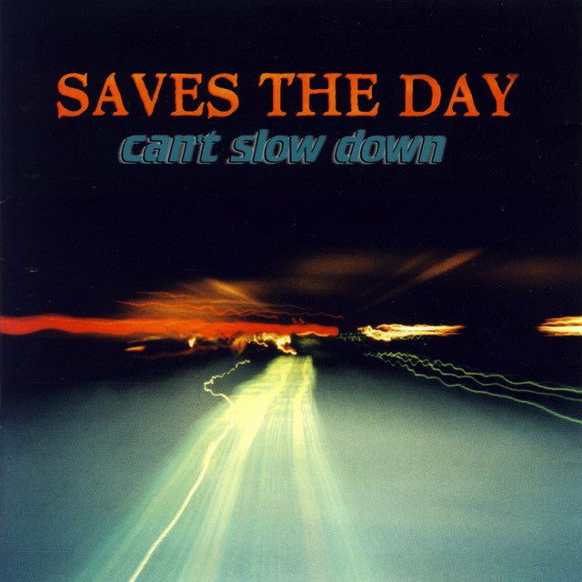 Saves The Day - Can't Slow Down Vinyl