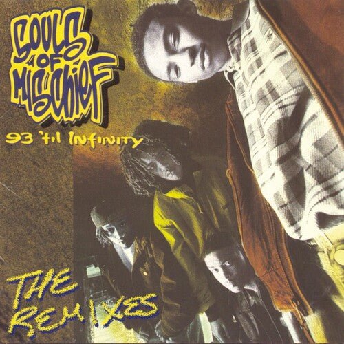 Souls Of Mischief - 93 'til Infinity (The Remixes) Vinyl