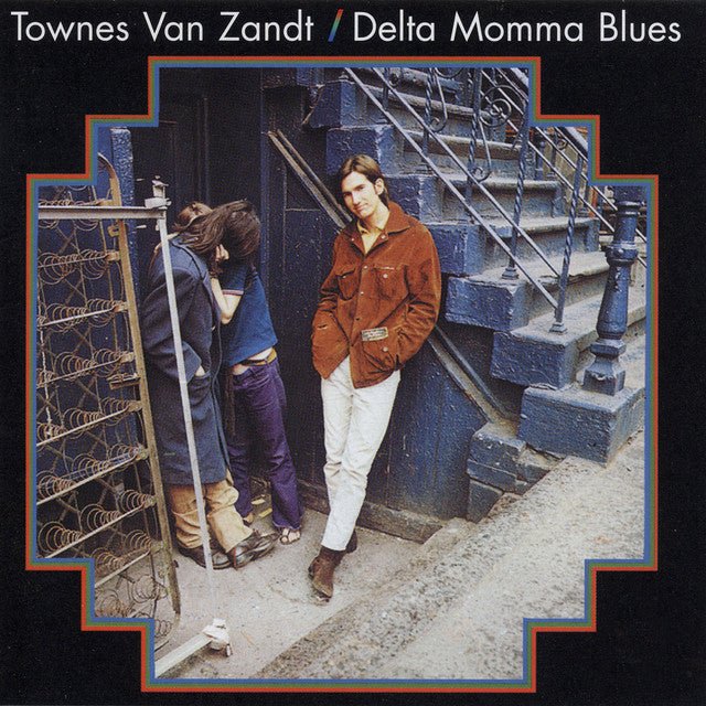 Townes Van Zandt - Delta Momma Blues Music CDs Vinyl