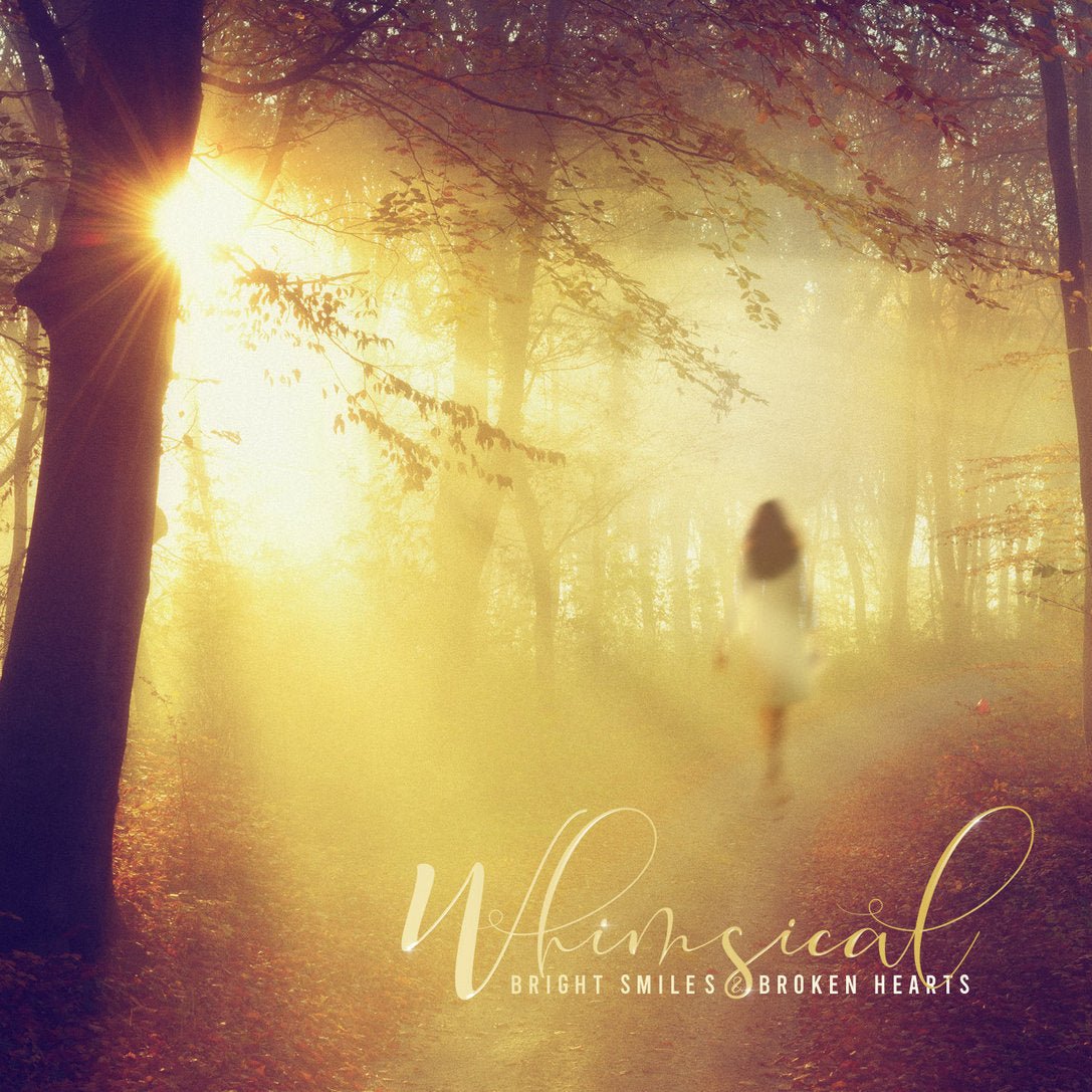 Whimsical - Bright Smiles & Broken Hearts - Saint Marie Records