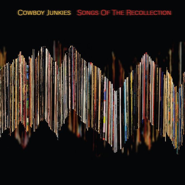 Cowboy Junkies - Songs Of The Recollection Records & LPs Vinyl