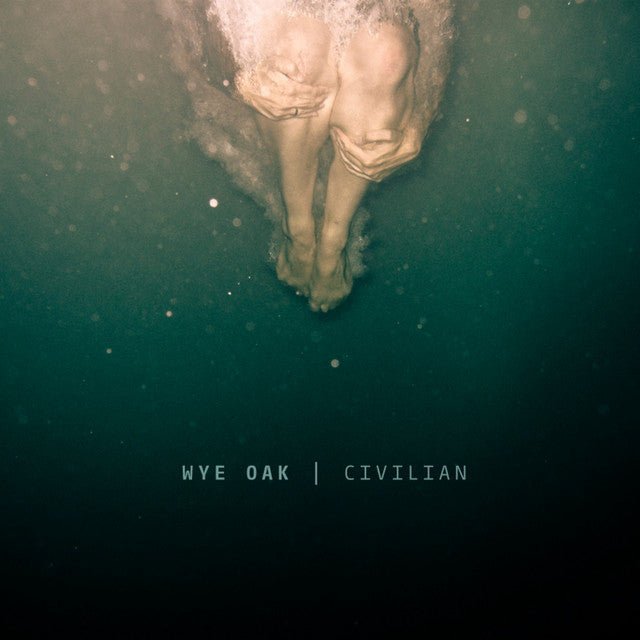 Wye Oak - Civilian (Newbury Exclusive) Records & LPs Vinyl