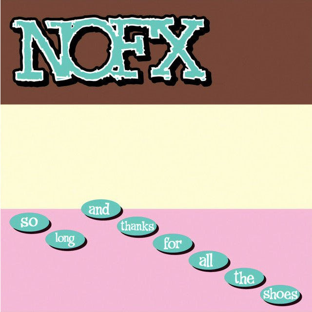 NOFX - So Long And Thanks For All The Shoes Vinyl