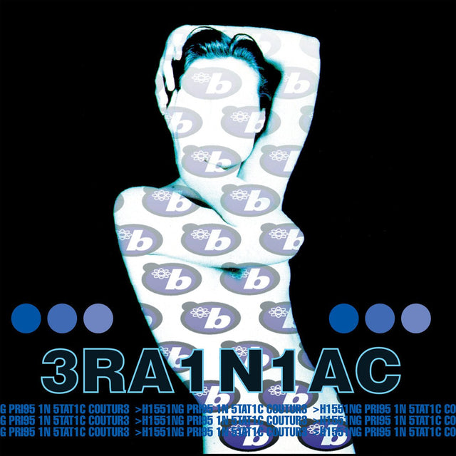 3RA1N1AC - Hissing Prigs In Static Couture Vinyl