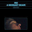 M83 - A Necessary Escape (Dakar Chronicles Original Soundtrack) | Deezer