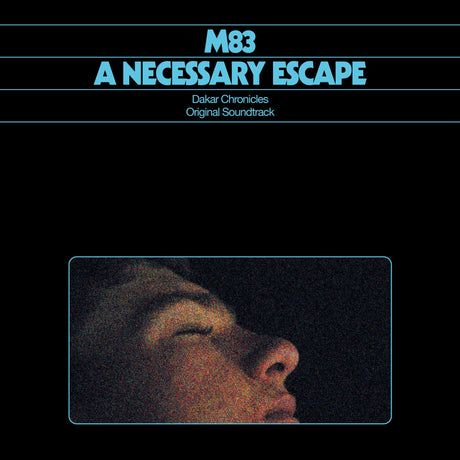M83 - A Necessary Escape (Dakar Chronicles Original Soundtrack) | Deezer
