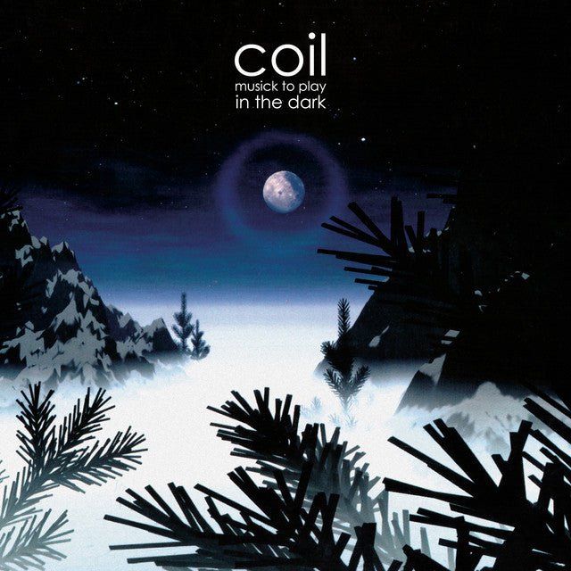 Coil - Musick To Play In The Dark Vinyl