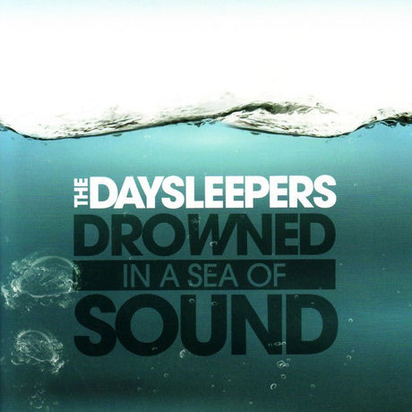 The Daysleepers - Drowned In A Sea Of Sound - Saint Marie Records