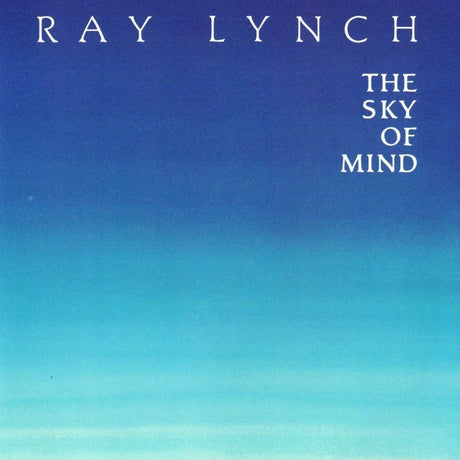 Ray Lynch - The Sky Of Mind Vinyl