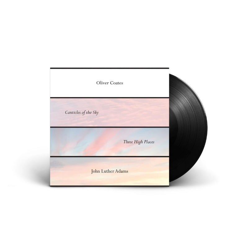 Oliver Coates, John Luther Adams - Canticles Of The Sky Vinyl