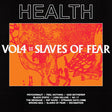 HEALTH - Vol.4 :: Slaves of Fear Vinyl