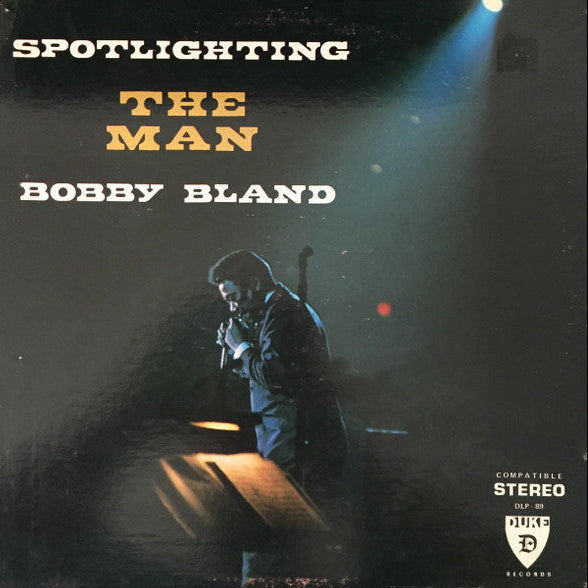 Bobby Bland - Spotlighting The Man