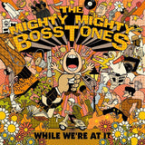 The Mighty Mighty Bosstones - While We're At It Vinyl