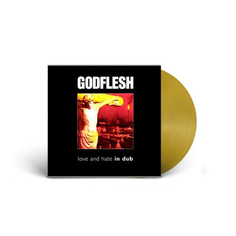 Godflesh - Love And Hate In Dub Records & LPs Vinyl