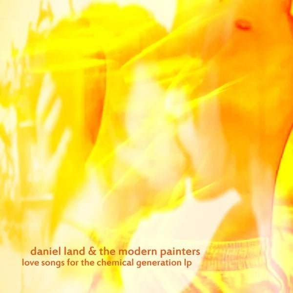 Daniel Land & The Modern Painters - Love Songs For The Chemical Generation LP Music CDs Vinyl