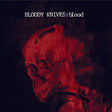 Bloody Knives - Blood Music CDs Vinyl