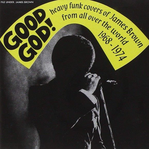 Various - Good God! Heavy Funk Covers Of James Brown From All Over The World 1968 - 1974 Vinyl