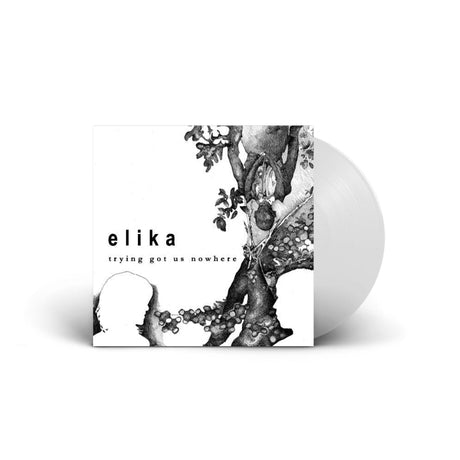 Elika - Trying Got Us Nowhere Records & LPs Vinyl