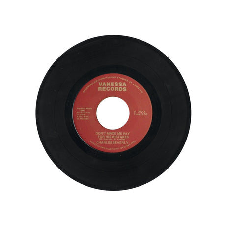 Charles Beverly - Don't Make Me Pay For His Mistakes / Got To Forget About You 7" Vinyl