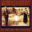 Mudhoney - Five Dollar Bob's Mock Cooter Stew Vinyl