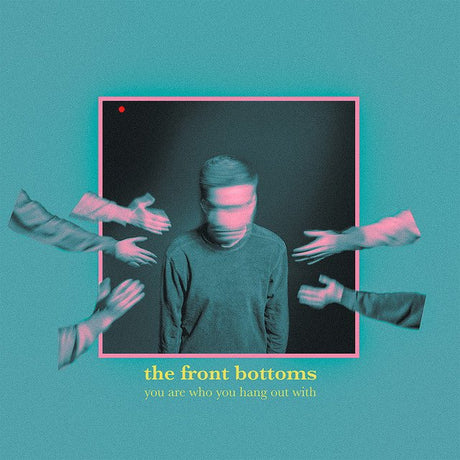 The Front Bottoms - You Are Who You Hang Out With Vinyl