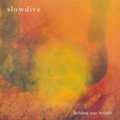 Slowdive - Holding Our Breath Vinyl