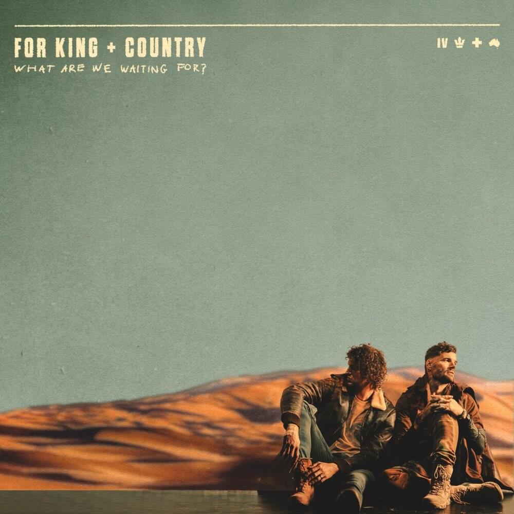 For King & Country - What Are We Waiting For? Vinyl